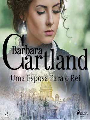 cover image of Uma Esposa Para o Rei (A Eterna Coleção de Barbara Cartland 36)